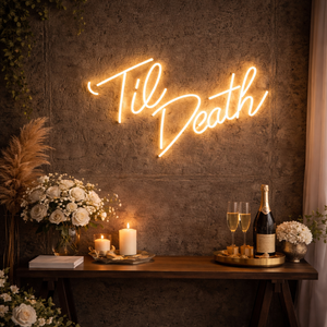 Til Death LED Neon Sign