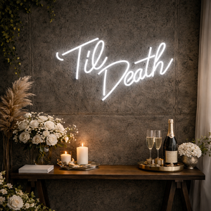 Til Death LED Neon Sign