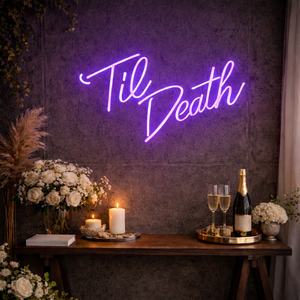 Til Death LED Neon Sign