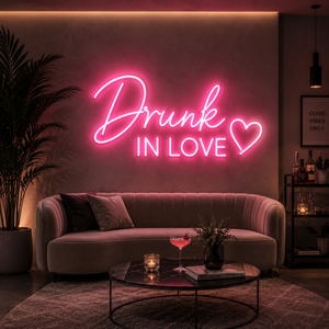 Drunk In Love LED Neon Sign